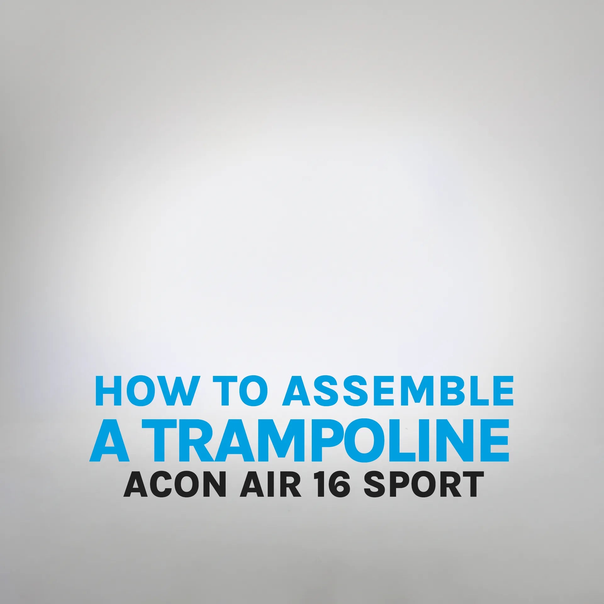 Placeholder image for Acon Air 16 Sport Trampoline Assembly video.